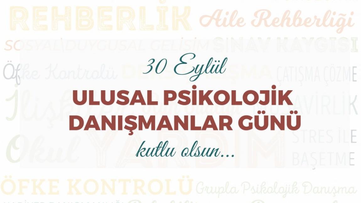30 EYLÜL ULUSAL PSİKOLOJİK DANIŞMANLAR GÜNÜ KUTLU OLSUN
